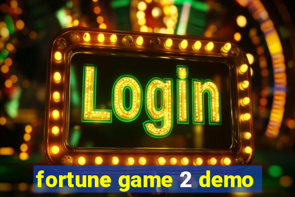 fortune game 2 demo